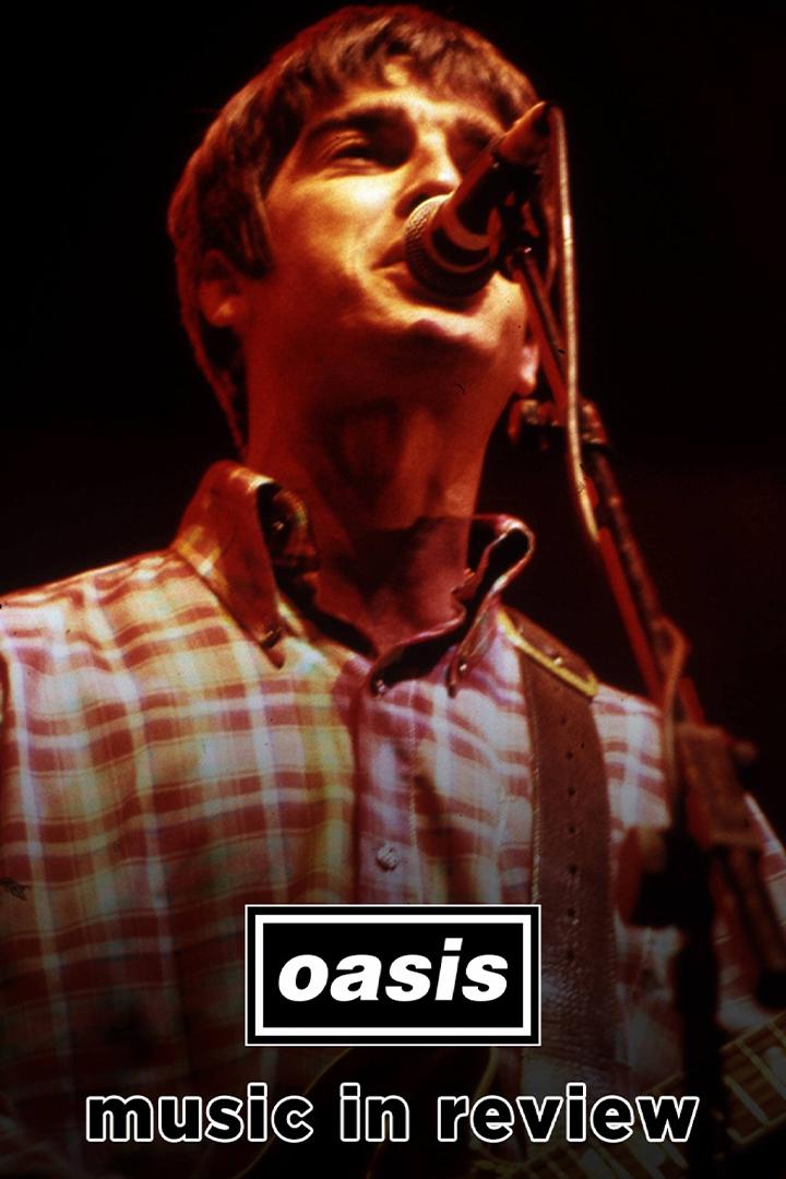 Oasis - Music In Review