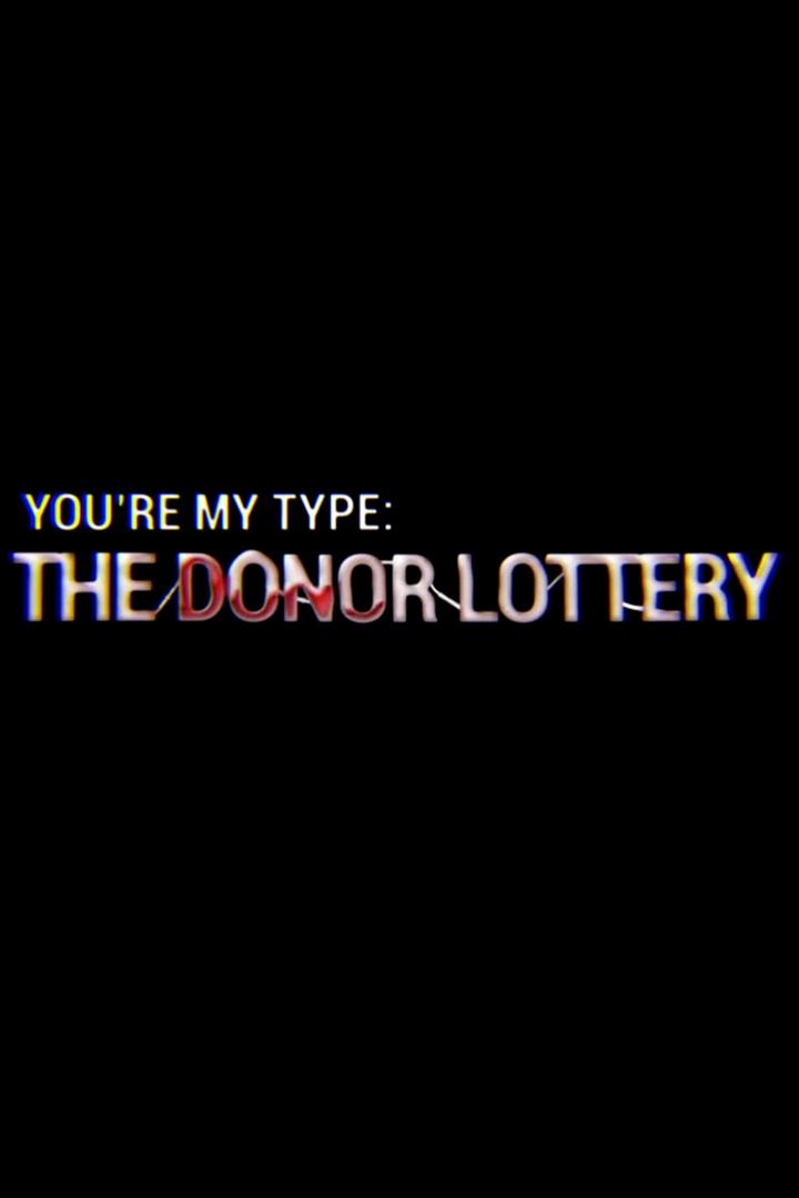 Picture Of Health: You're My Type: The Donor Lottery